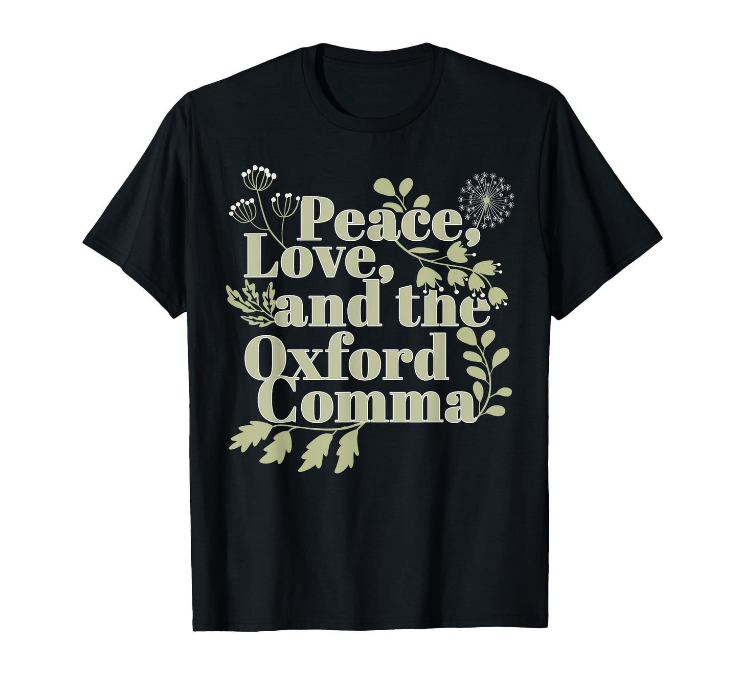 Peace Love And The Oxford Comma English Grammar Humor Flower T-Shirt