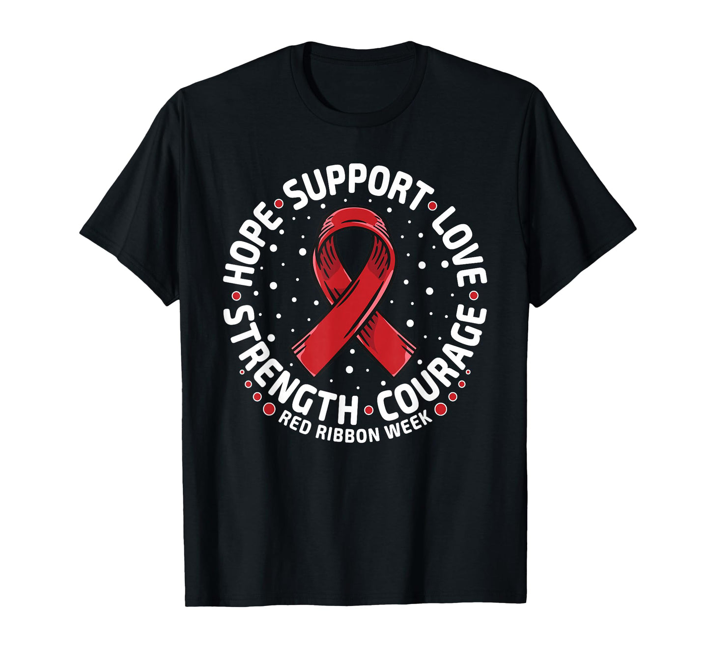 Red Ribbon Week Shirt 2024 HOPE LOVE SUPPORT Red Ribbon Week T-Shirt