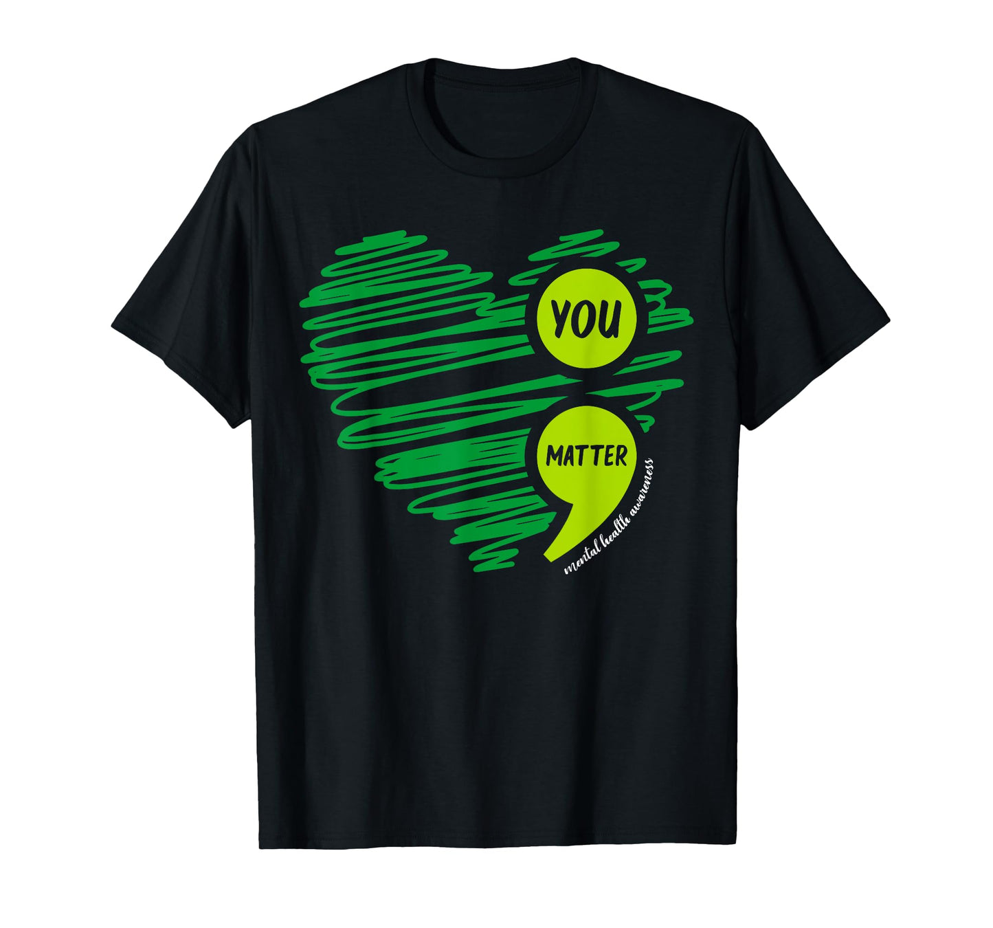 You Matter Semicolon Heart Mental Health Awareness Month T-Shirt