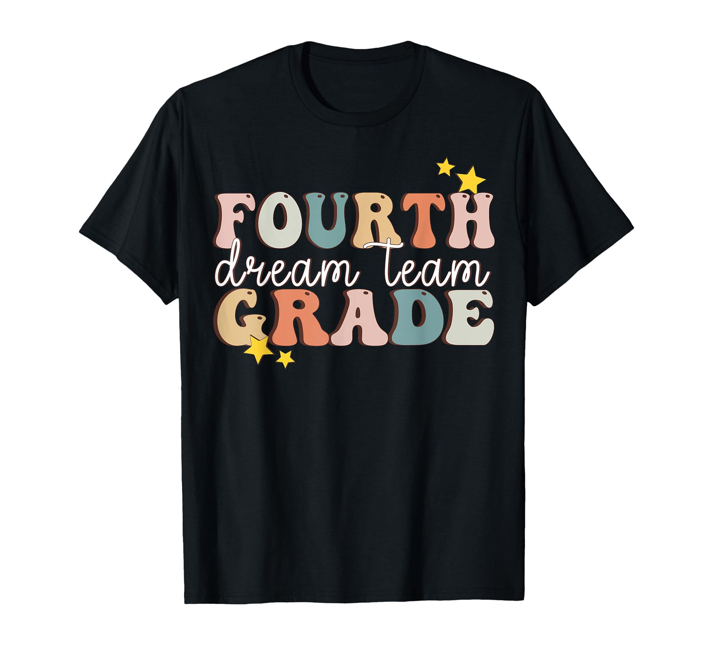 Fourth Grade Dream Team Last Day Of 4th Grade Teachers T-Shirt for Men Women Girls Kids