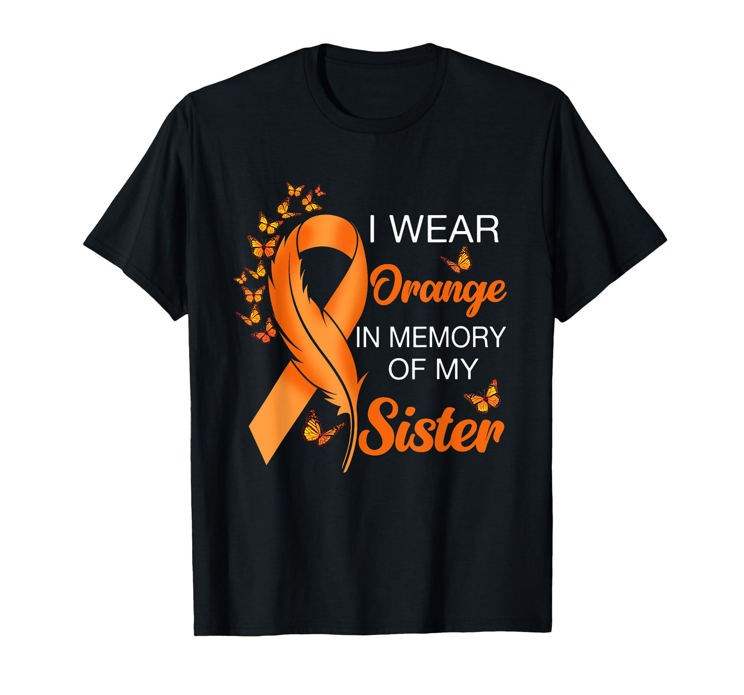 I Wear Orange In Memory Of My Sister Leukemia Awareness T-Shirt