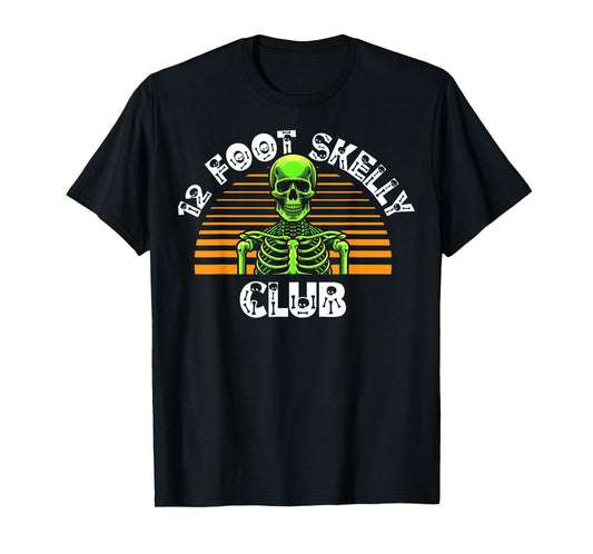 12 Foot Skelly Club - Halloween T-Shirt