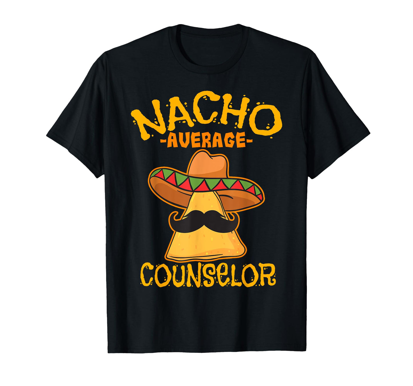 Nacho Average Counselor Adviser Consultant Cinco de Mayo T-Shirt