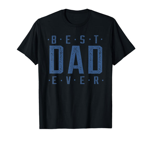 Best Dad Ever Father's Day T-Shirt