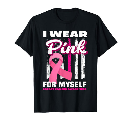 I Wear Pink For Myself USA Flag Breast Cancer Awareness T-Shirt for Women Kids Men