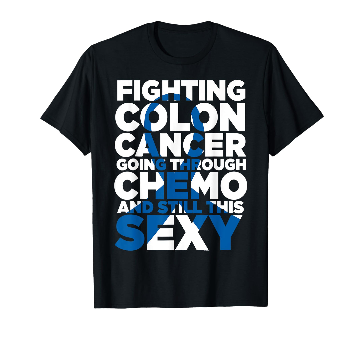 Fighting Colon Cancer Going Through Chemo Still This Sexy T-Shirt