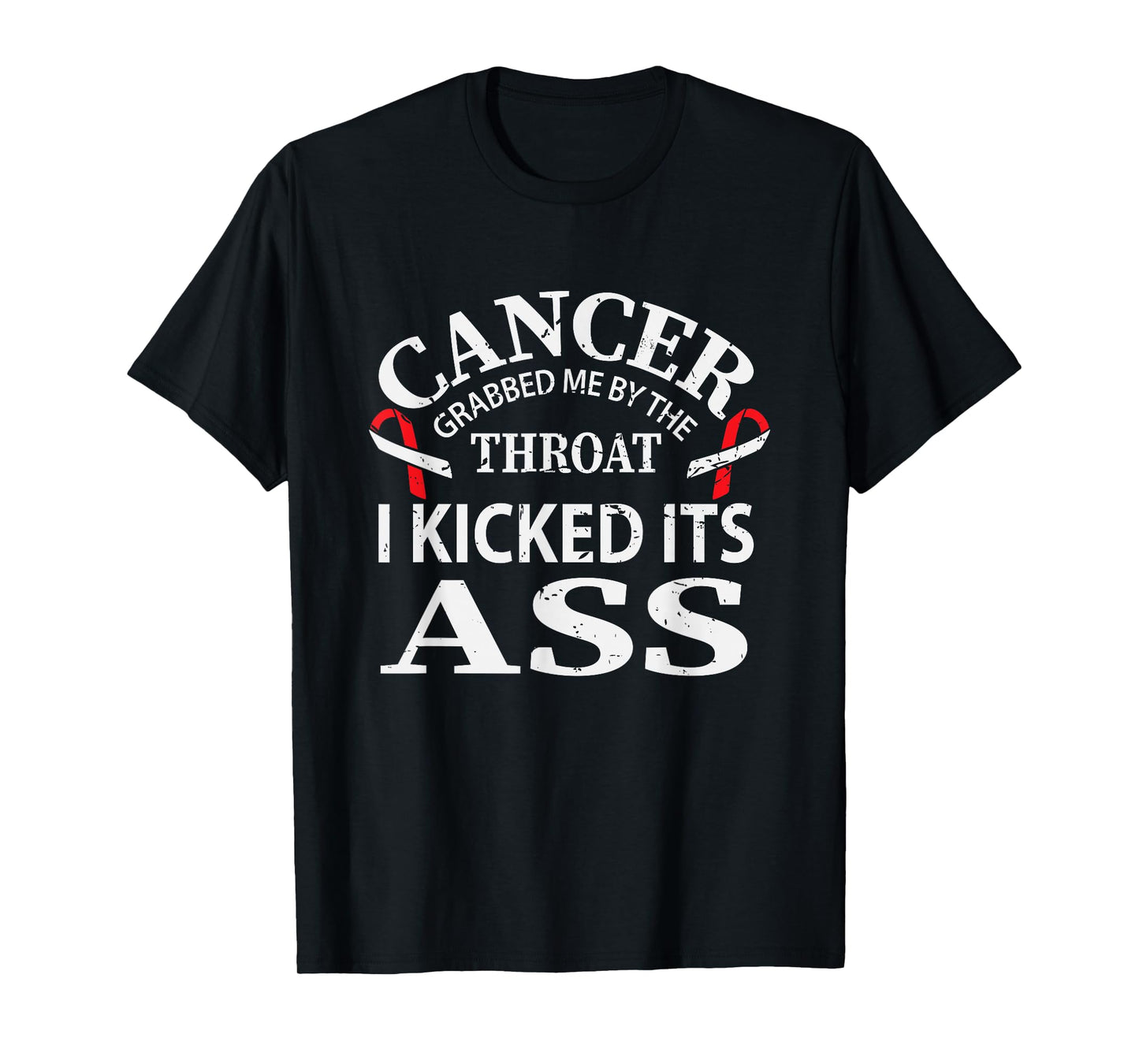 Cancer Awareness Survivor Grabbed Me By The Throat Gift T-Shirt