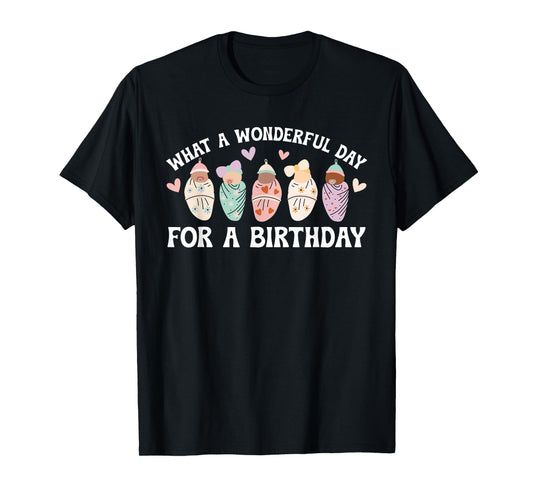 Day For A Birthday Mother Baby Nurse Postpartum Nurse T-Shirt