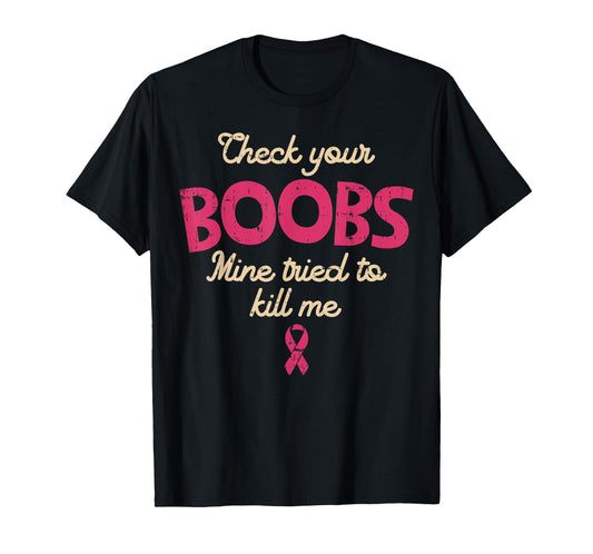 Breast Cancer Awareness Check Your Boobs Survivor Gift T-Shirt