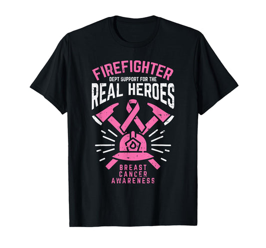 Firefighter Support Real Heroes Breast Cancer Awareness Gift T-Shirt