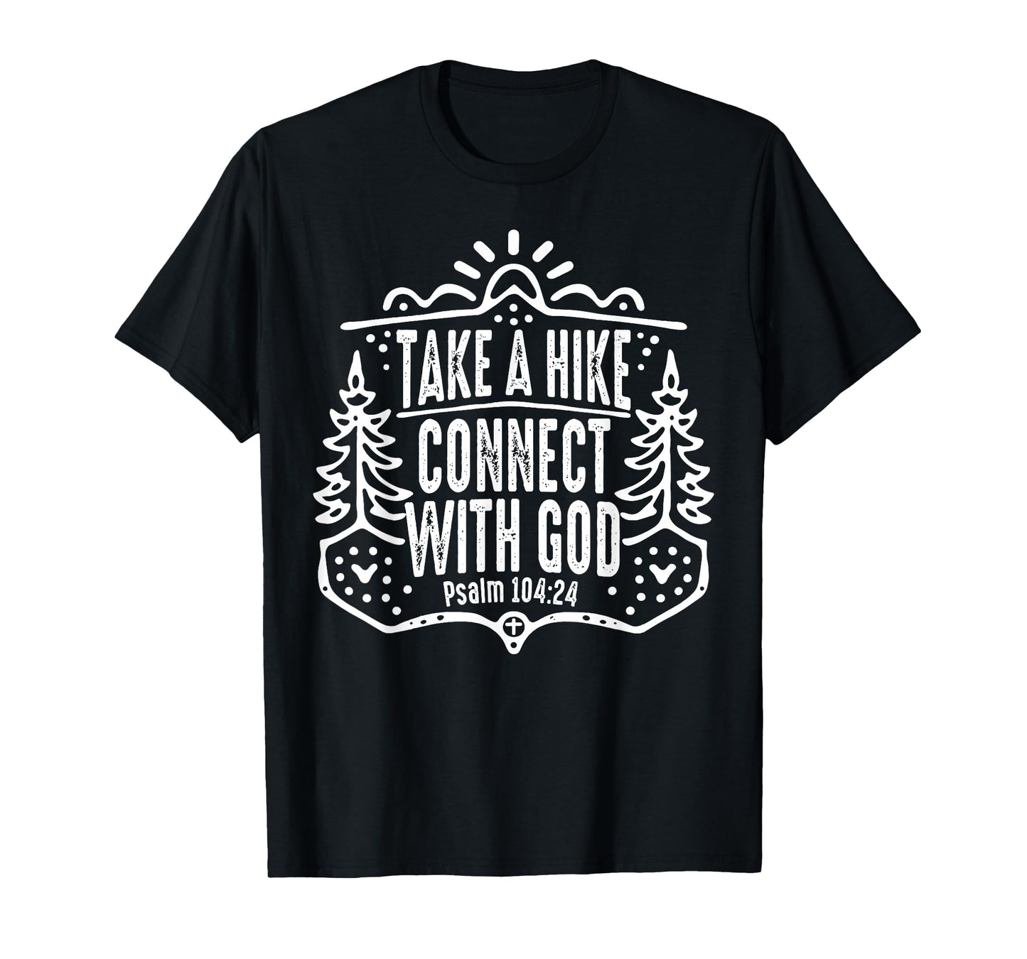 Take A Hike Connect With God T-Shirt