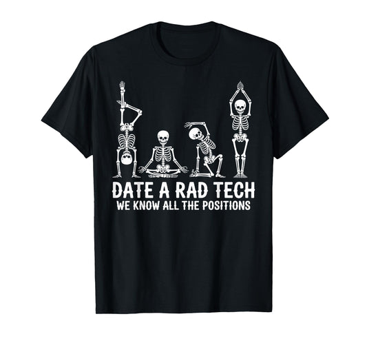 Date A Rad Tech Radiology Technician Radiology Radiologist T-Shirt