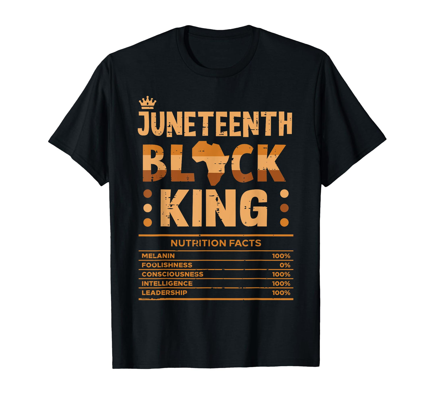 Juneteenth Black King Nutrition Facts Melanin Matching Dad T-Shirt