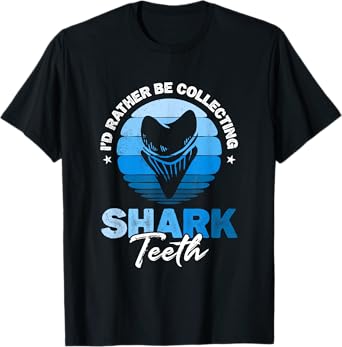 I'd Rather Be Collecting Shark Teeth Fossil Tooth Hunter T-Shirt