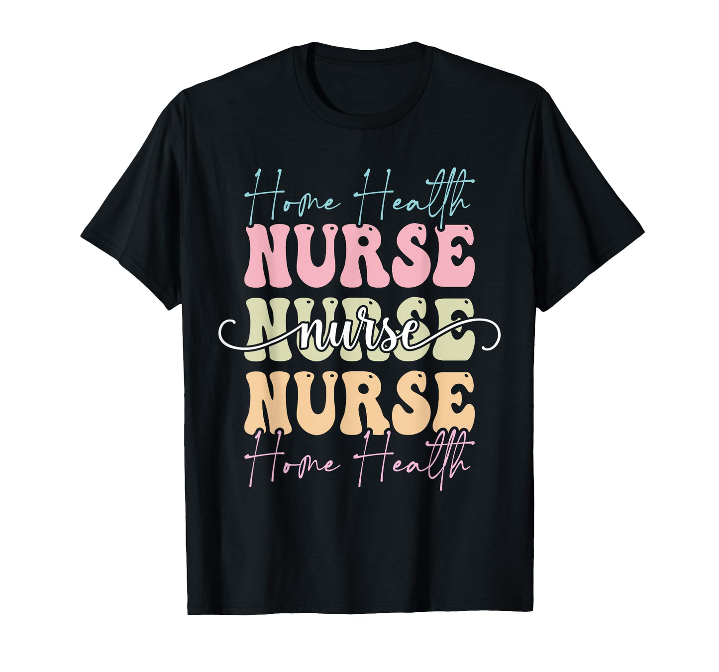 Cute Home Health Nurse Appreciation T-Shirt