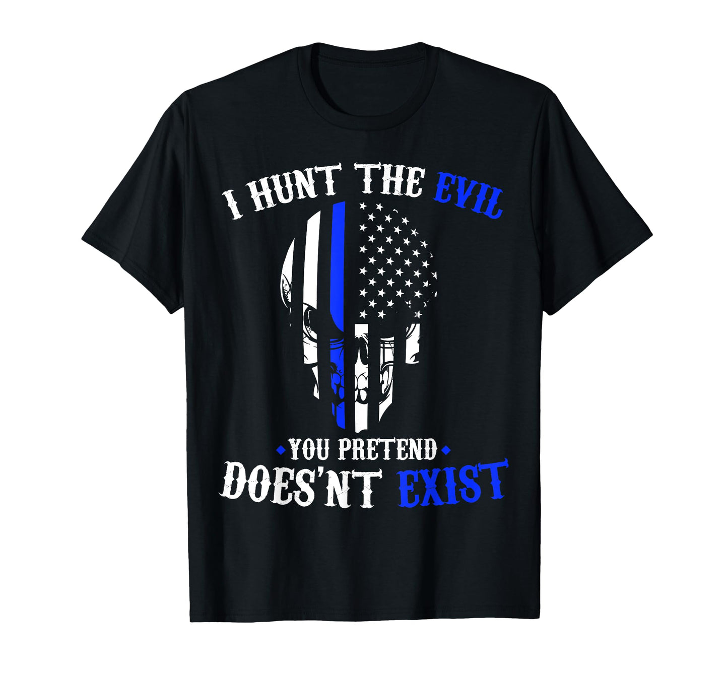 I Hunt The Evil Law Enforcement Sheepdog T-shirts