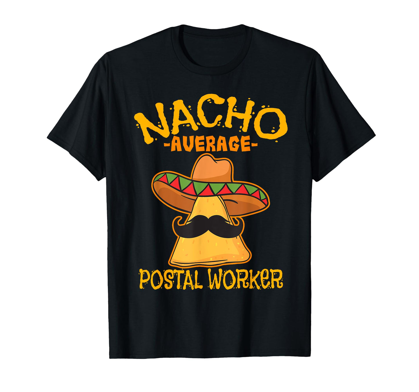 Nacho Average Postal Worker Cinco de Mayo Postman Mailman T-Shirt