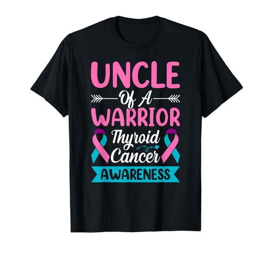 Thyroid - Uncle of a Warrior Thyroid Cancer Ribbon Awareness T-Shirt