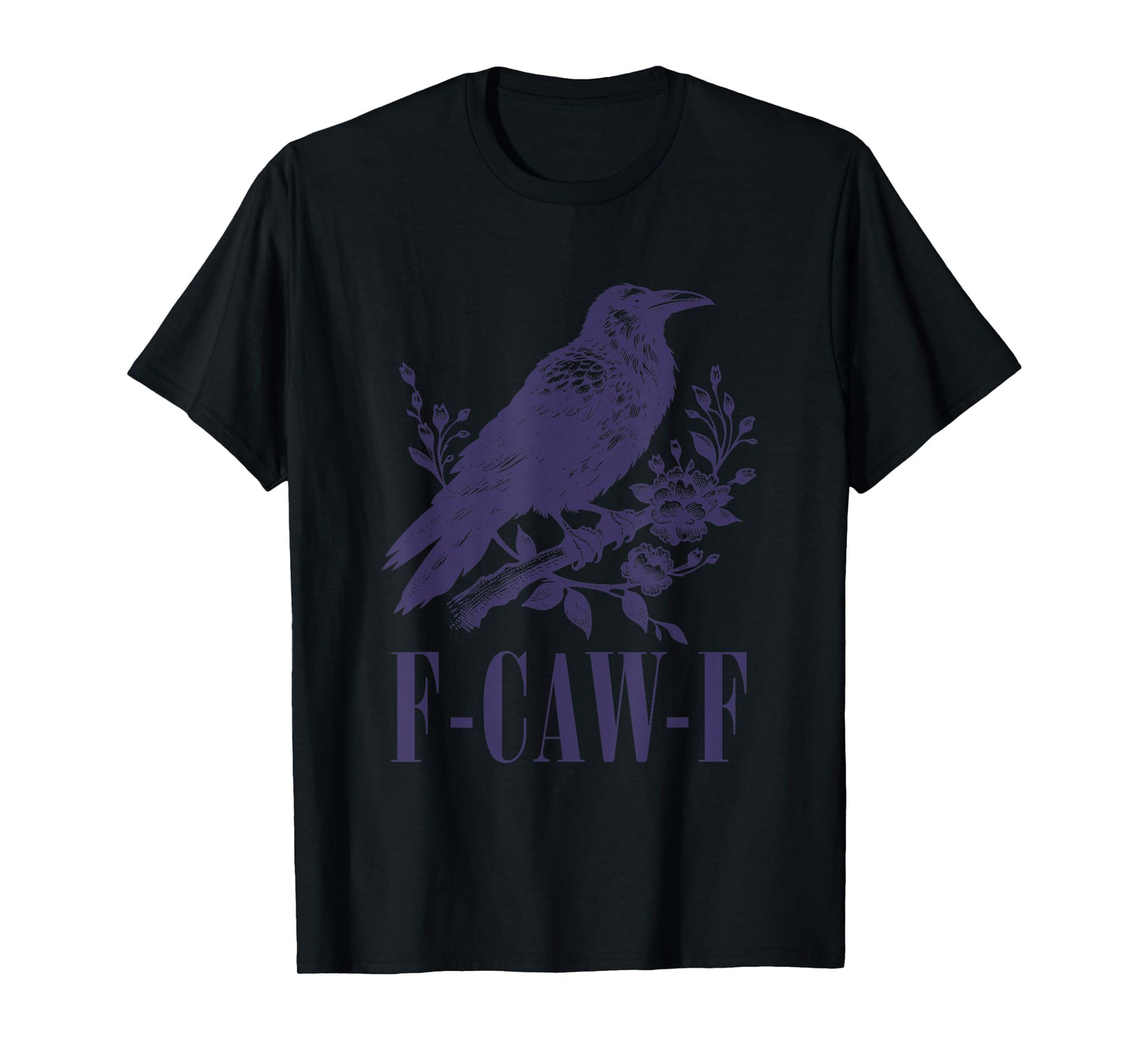 F-Caw-F Crow Vintage Funny Gothic Sarcastic Pun Black Bird T-Shirt