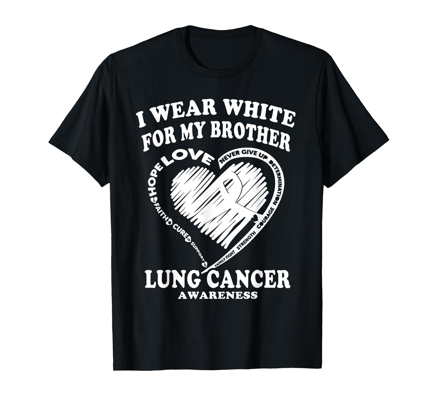 Lung Cancer Awareness T Shirt - I Wear White For My Brother T-Shirt