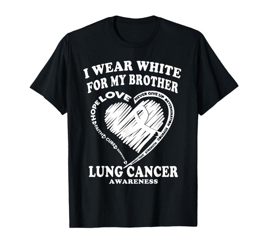 Lung Cancer Awareness T Shirt - I Wear White For My Brother T-Shirt