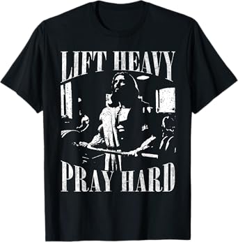 Lift Heavy Pray Hard Gym Jesus Christian For Christian T-Shirt