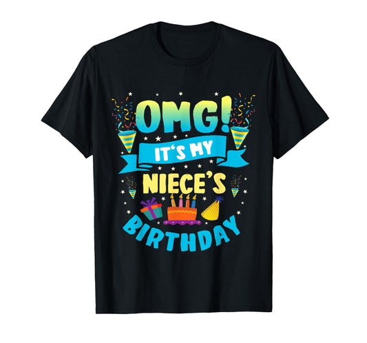 OMG It's My Niece Birthday T-Shirt