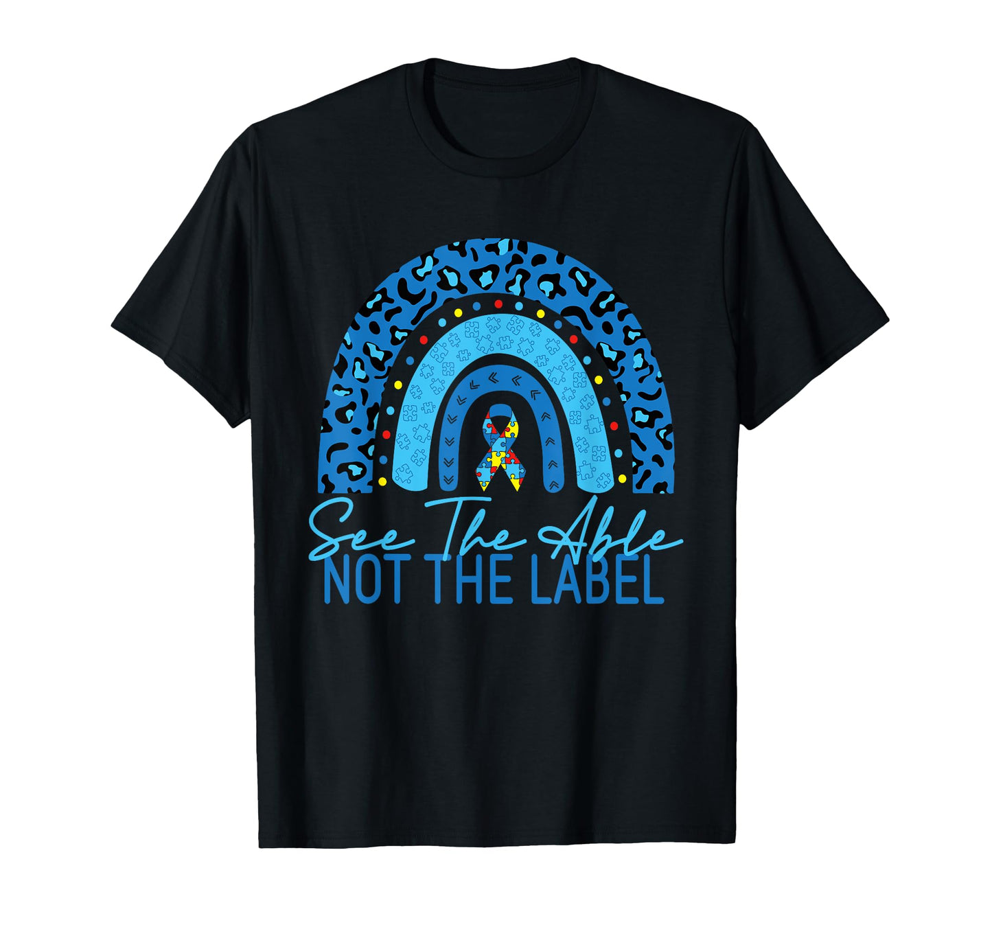 See The Able Not The Label Autism Awareness Puzzle rainbow T-Shirt