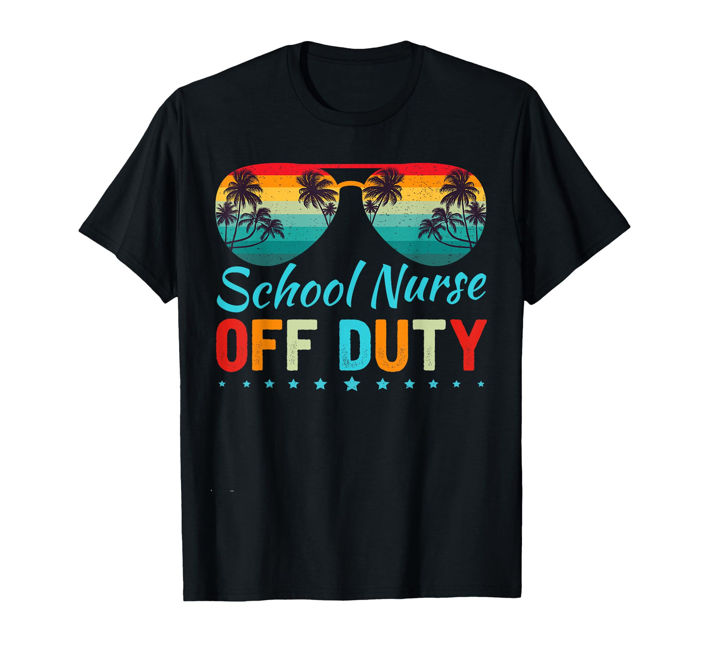 School Nurse Off Duty Sunglasses Beach Sunset Teacher T-Shirt