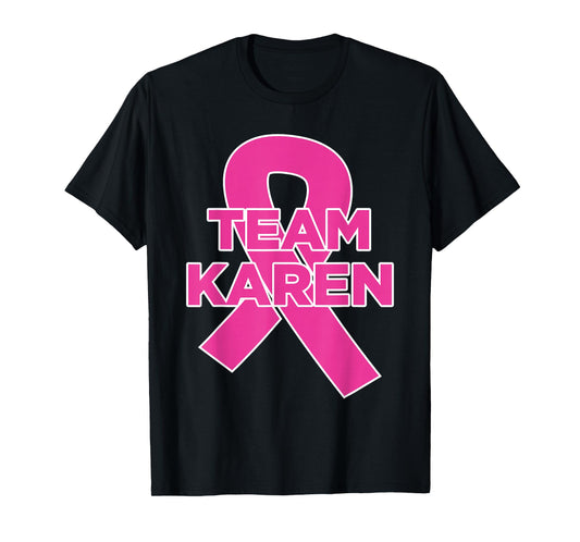Team Karen - Breast Cancer Awareness T-Shirt