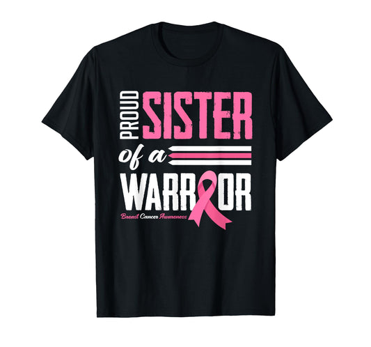 Proud Sister Of A Warrior Sister Breast Cancer Awareness T-Shirt