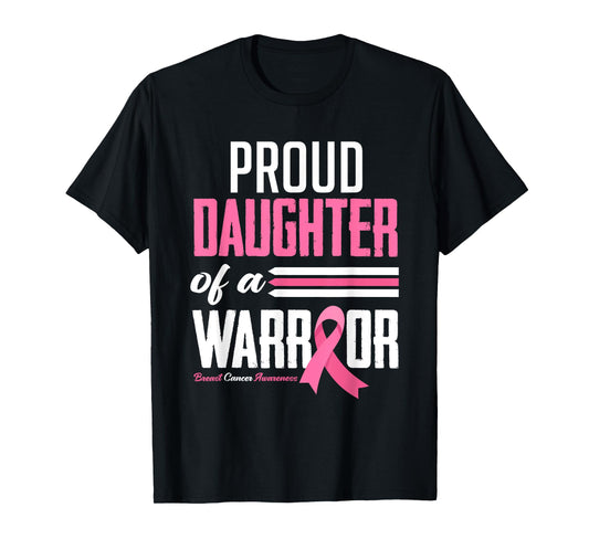 Proud Daughter Of A Warrior Mom Breast Cancer Awareness T-Shirt
