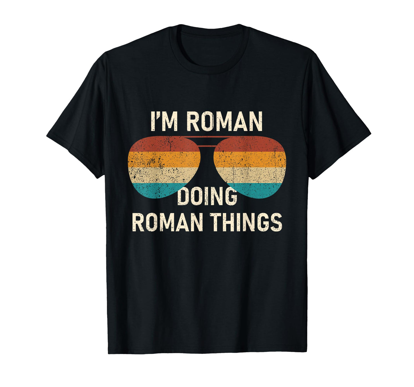 I'm Roman Doing Roman Things Retro Sunglass Personalized T-Shirt
