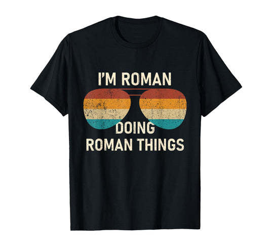 I'm Roman Doing Roman Things Retro Sunglass Personalized T-Shirt