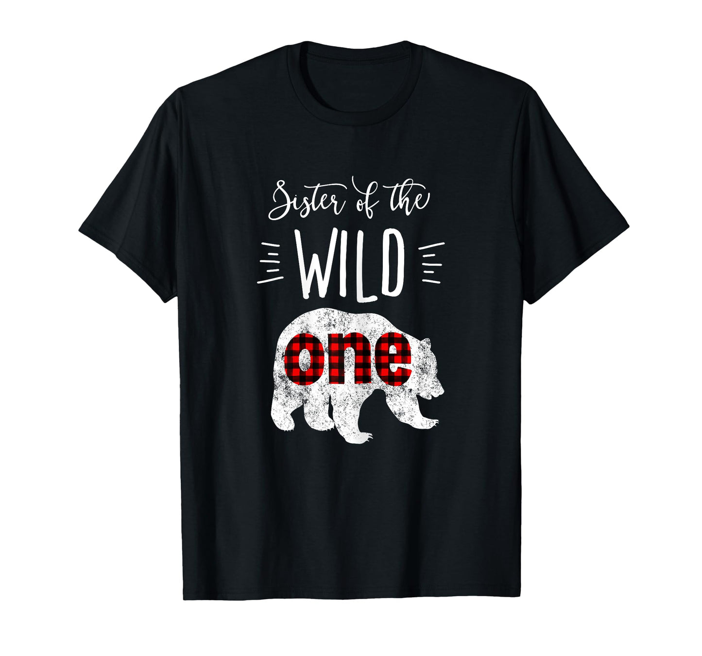 Sister of the Wild One Shirt Bear Lumberjack 1st Birthday T-Shirt