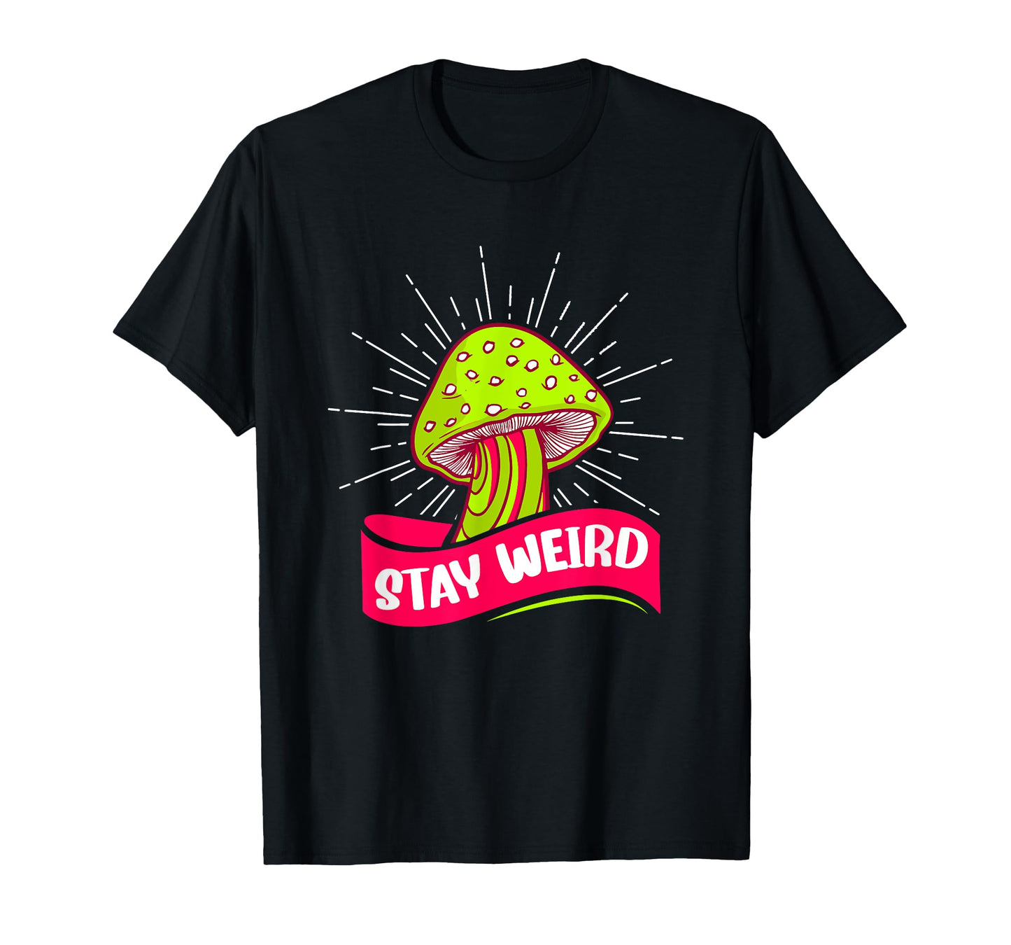 Stay Weird Hippie Mushroom T-Shirt