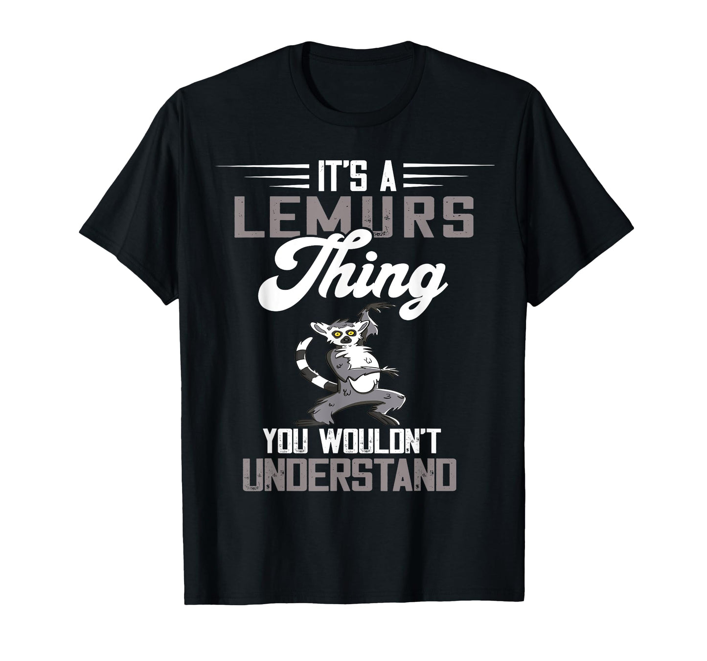 Lemur Animal Thing Funny Lemur Lover Cute Lemur Monkey T-Shirt