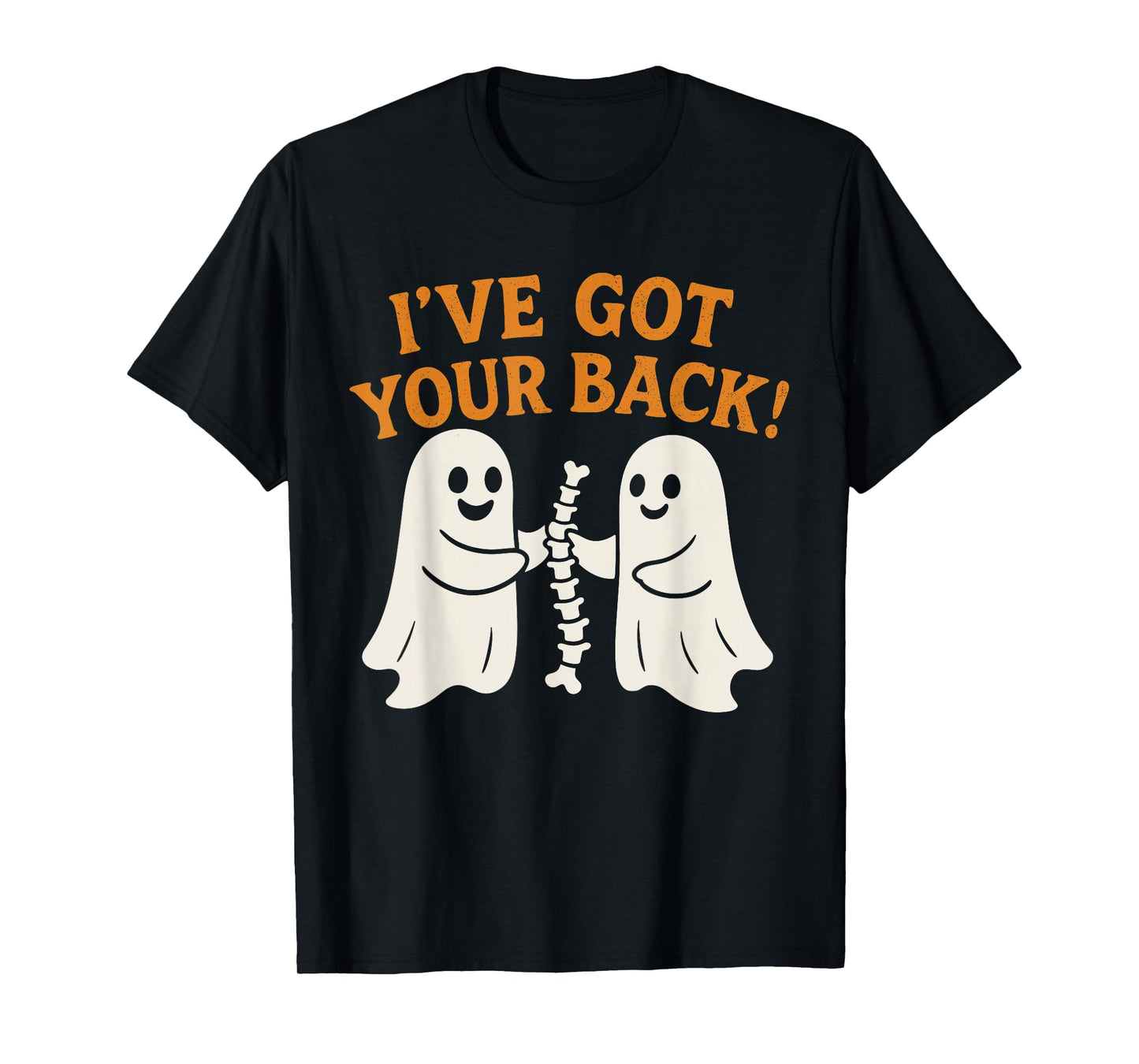 I Have Got Your Back Funny Ghost Skeleton Spine T-Shirt