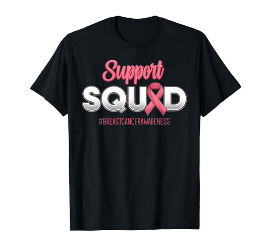 Support Squad Breast Cancer Awareness Fighting For Men Women T-Shirt