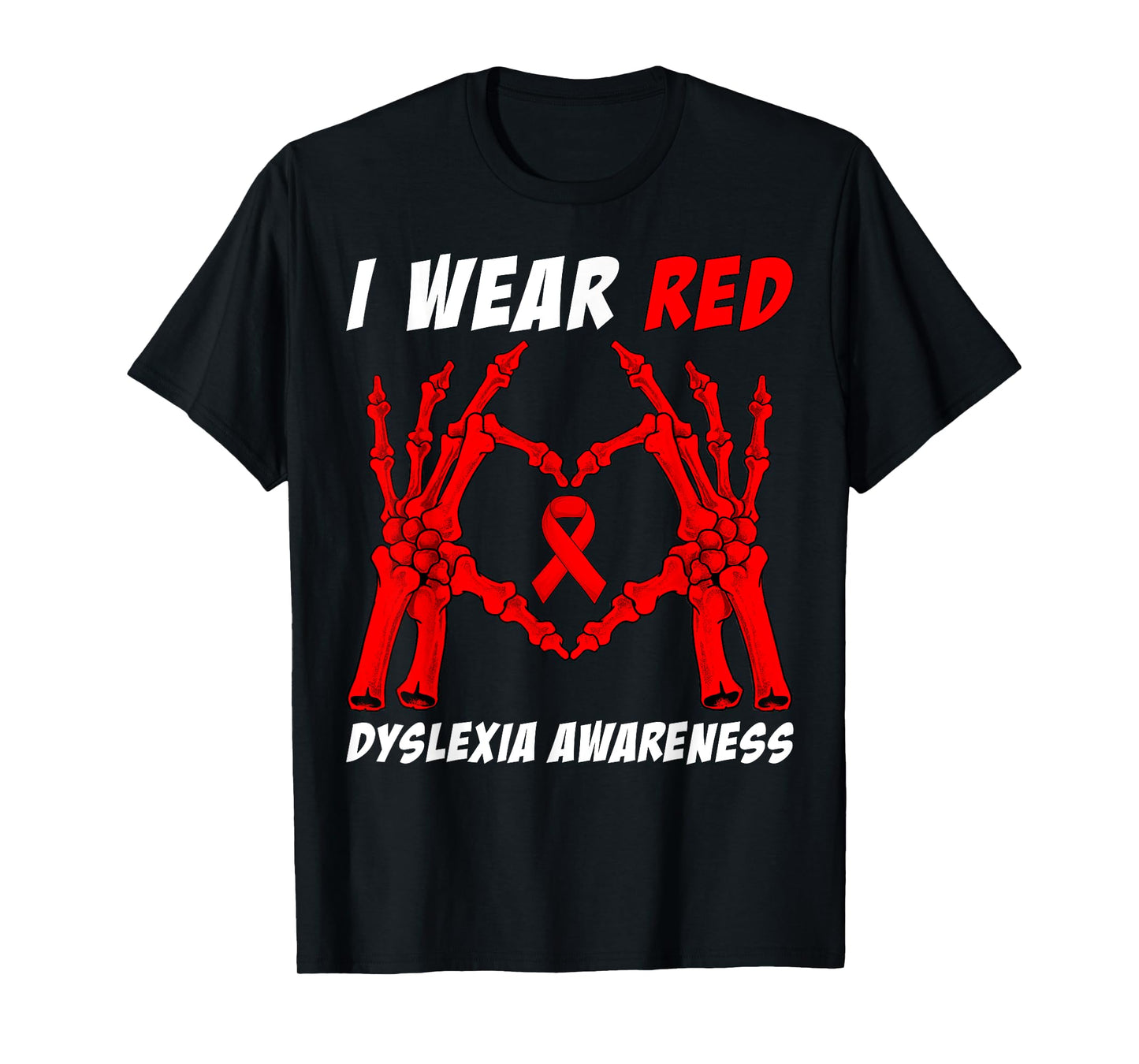 I Wear Red Dyslexia Awareness Skeleton Hand Heart Halloween T-Shirt
