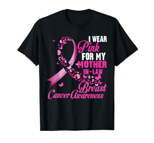 I Wear Pink For My Mother-In-Law Breast Cancer Awareness Tee T-Shirt