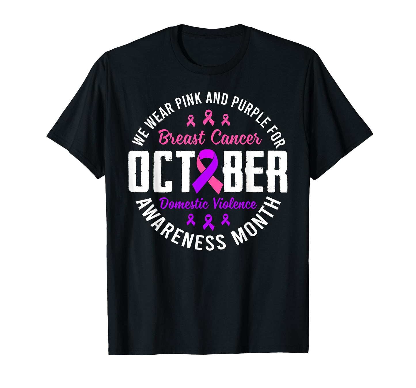 October Breast Cancer And Domestic Violence Awareness Month T-Shirt