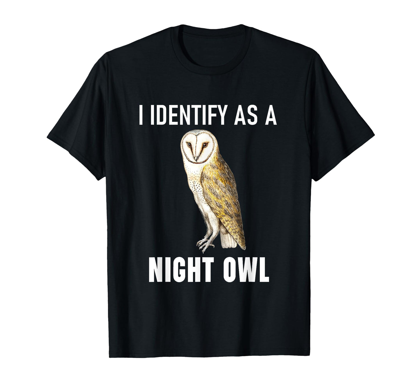 Funny Anti-Morning Person I Identify As A Night Owl T-Shirt