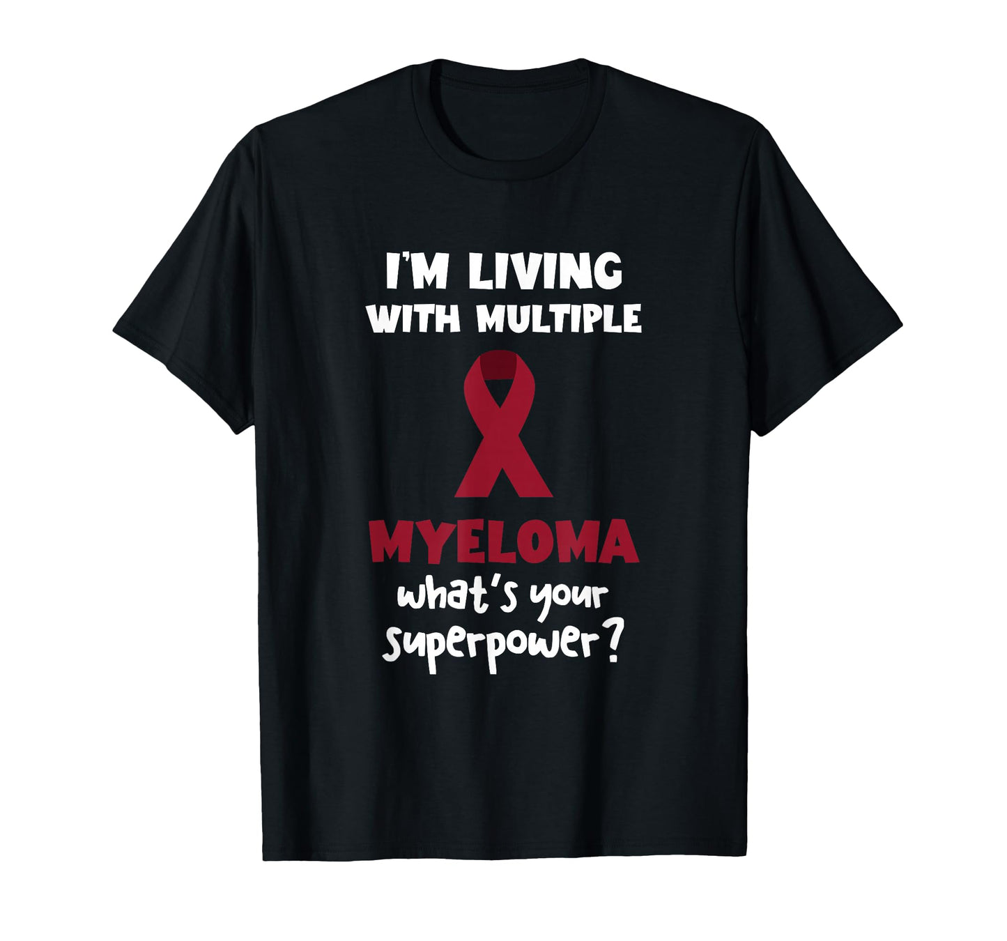 Multiple Myeloma Awareness Myeloma Superpower Blood Cancer T-Shirt
