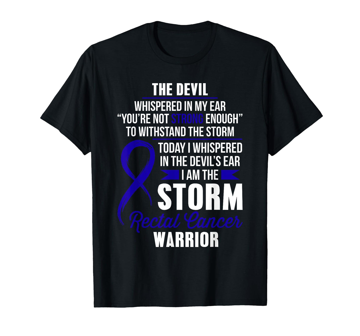 Rectal Cancer Warrior - I am the Storm T-Shirt T-Shirt