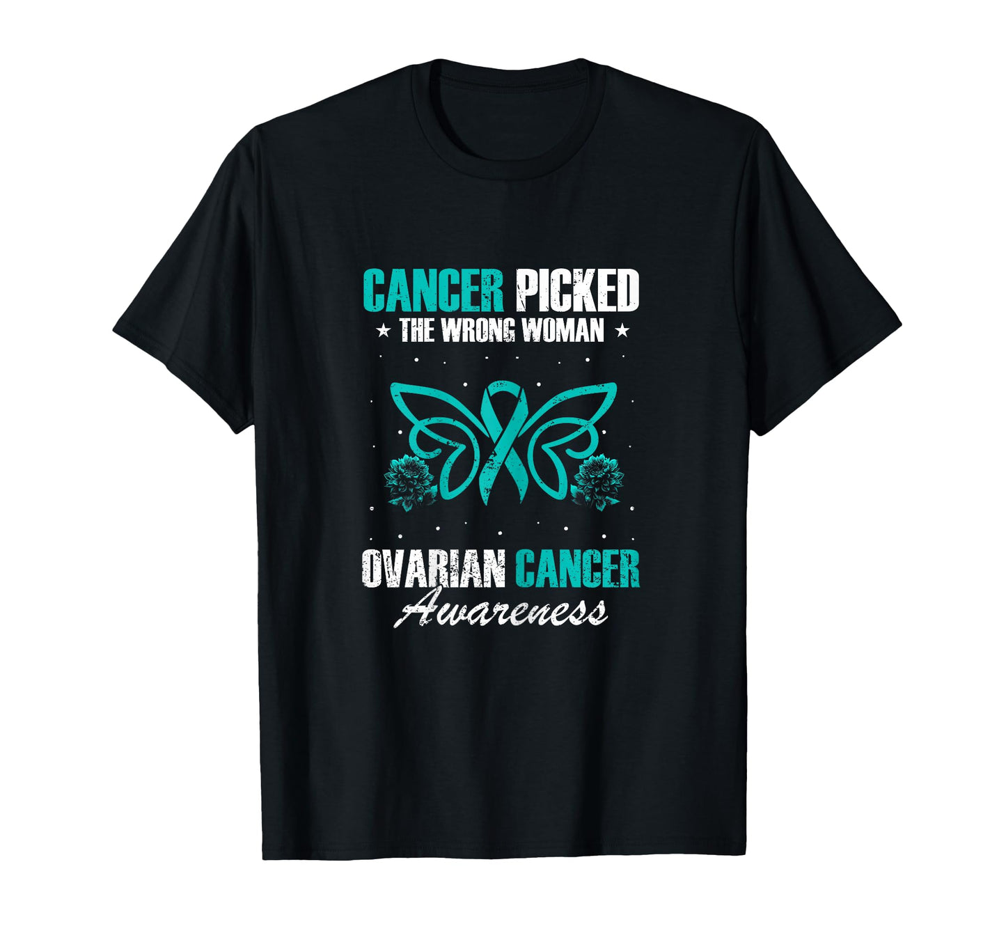 Picked The Wrong Woman Teal Ribbon Ovarian Cancer Awareness T-Shirt