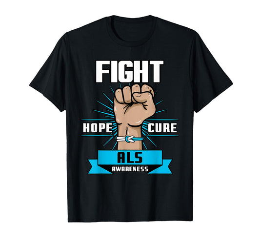 Fight Hope Cure ALS Awereness Motor Neurone Disease Blue T-Shirt