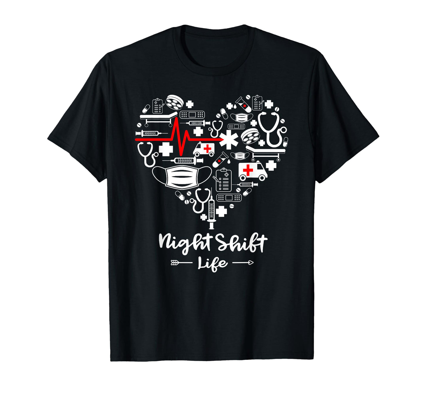 Night Shift Life Heart Funny Night Shift Nurse T-Shirt