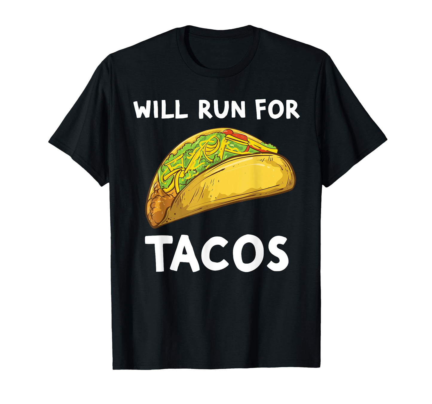 Will Run For Tacos Funny Running For Tacos T-Shirt