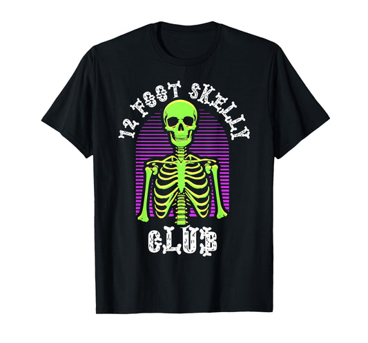 12 Foot Skelly Club - Halloween T-Shirt